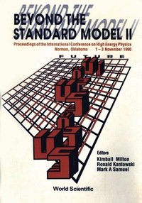 Titelbild: Beyond The Standard Model Ii - Proceedings Of The International Conference On High Energy Physics 1st edition 9789810205690