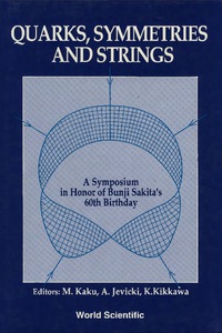 Imagen de portada: Quarks, Symmetries And Strings - A Symposium In Honor Of Bunji Sakita's 60th Birthday 1st edition 9789810205263