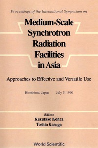 Cover image: Medium-scale Synchrotron Radiation Facilities In Asia: Approaches To Effective And Versatile Use 9789810204235