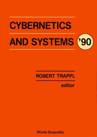 Cover image: Cybernetics And Systems '90 - Proceedings Of The Tenth European Meeting On Cybernetics And Systems Research 1st edition 9789810202224