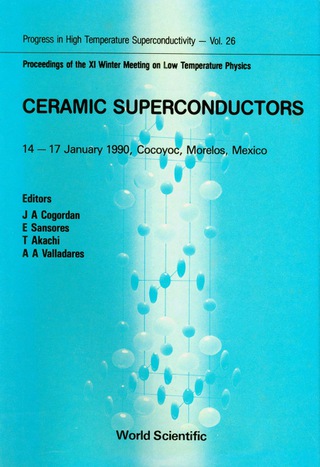 Cover image: Ceramic Superconductors - Proceedings Of The Xi Winter Meeting On Low Temperature Physics 1st edition 9789810202125