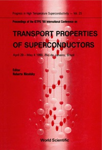 表紙画像: Transport Properties Of Superconductors - Proceedings Of The International Conference 1st edition 9789810202118