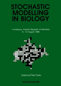 表紙画像: Stochastic Modelling In Biology: Relevant Mathematical Concepts And Recent Applications 1st edition 9789810201357