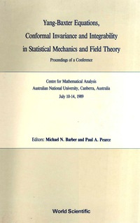 表紙画像: Yang-baxter Equations, Conformal Invariance And Integrability In Statistical Mechanics And Field Theory - Proceedings Of A Conference 1st edition 9789810200671