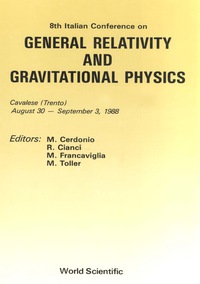 表紙画像: General Relativity And Gravitational Physics - Proceedings Of The 8th Italian Conference 1st edition 9789971508449