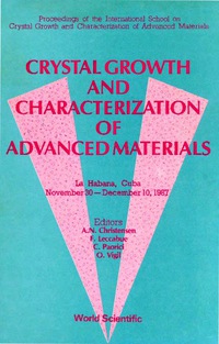Omslagafbeelding: CRYSTAL GROWTH AND CHARACTERIZATION OF ADVANCED MATERIALS 9789971507305