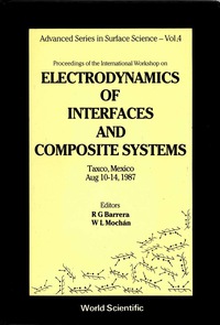 Imagen de portada: Electrodynamics Of Interfaces And Composite Systems - Proceedings Of The International Workshop 1st edition 9789971506322