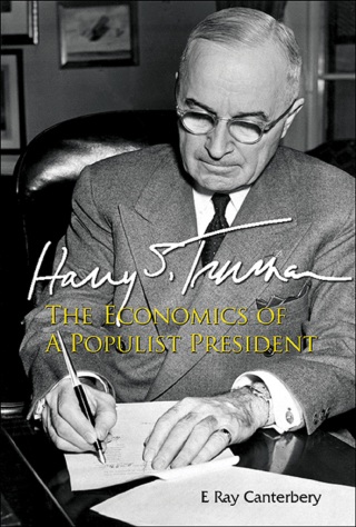 Cover image: Harry S Truman: The Economics of a Populist President 9789814541831