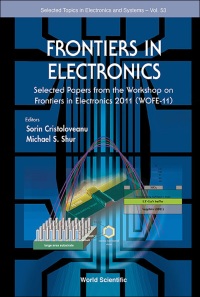 Cover image: FRONTIERS IN ELECTRONICS-WOFE 11 9789814536844