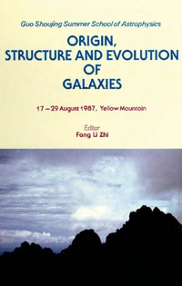 صورة الغلاف: Origin, Structure And Evolution Of Galaxies - Proceedings Of The Yellow Mountain Summer School 1st edition 9789971505219