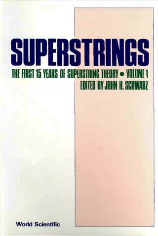 Cover image: Superstrings: The First 15 Years Of Superstring Theory (Reprints + Commentary - In 2 Volumes) 1st edition 9789971978662