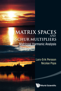 Imagen de portada: MATRIX SPACES & SCHUR MULTIPLIERS 9789814546775