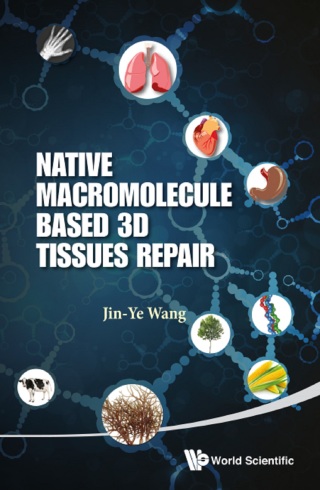 Imagen de portada: Native Macromolecule-Based 3D Tissues Repair 9789814551922