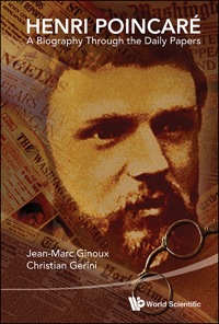 Titelbild: HENRI POINCARE: A BIOGRAPHY THROUGH THE DAILY PAPERS 9789814556613
