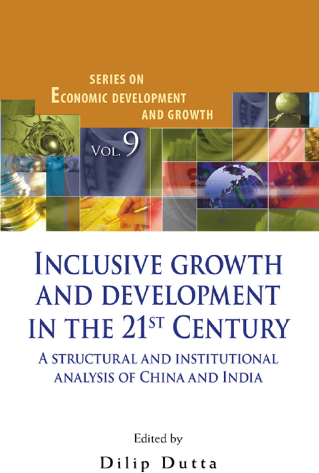 Inclusive Growth and Development in the 21st Century: A Structural and Institutional Analysis of China and India