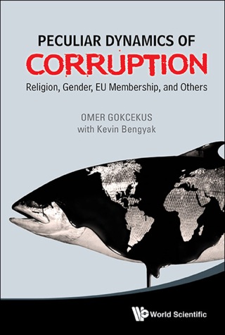 表紙画像: Peculiar Dynamics of Corruption: Religion, Gender, EU Membership, and Others 9789814556972