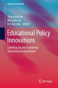 Cover image: Educational Policy Innovations 9789814560078