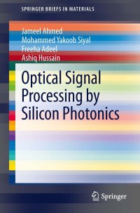 Imagen de portada: Optical Signal Processing by Silicon Photonics 9789814560108