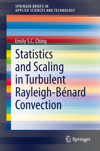 Imagen de portada: Statistics and Scaling in Turbulent Rayleigh-Bénard Convection 9789814560221