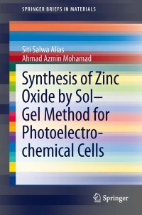 Cover image: Synthesis of Zinc Oxide by Sol–Gel Method for Photoelectrochemical Cells 9789814560764