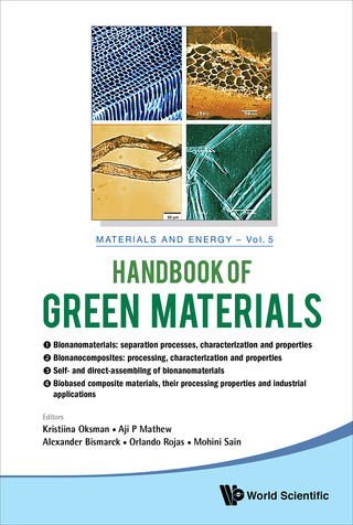 Cover image: Handbook of Green Materials: Processing Technologies, Properties and Applications (In 4 Volumes) 9789814566452