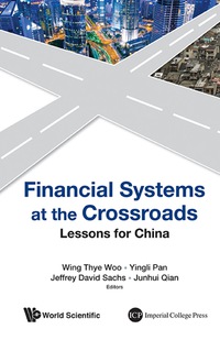 Omslagafbeelding: Financial Systems At The Crossroads: Lessons For China 9789814566810