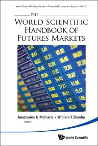 Cover image: WORLD SCIENTIFIC HANDBOOK OF FUTURES MARKETS, THE 9789814566919