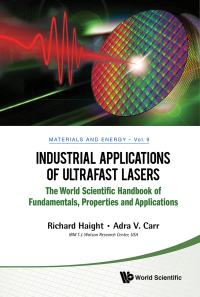 Cover image: INDUSTRIAL APPLICATIONS OF ULTRAFAST LASERS 9789814569002