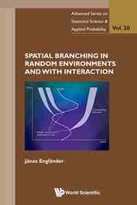 Titelbild: SPATIAL BRANCHING IN RANDOM ENVIRONMENTS & WITH INTERACTION 9789814569835
