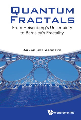 Cover image: Quantum Fractals: From Heisenberg's Uncertainty to Barnsley's Fractality 9789814569866
