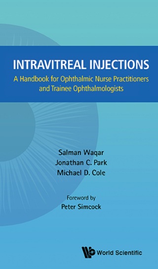 Cover image: Intravitreal Injections: A Handbook for Ophthalmic Nurse Practitioners and Trainee Ophthalmologists 9789814571456