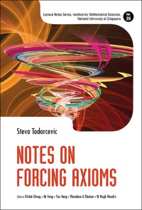 Cover image: NOTES ON FORCING AXIOMS 9789814571579