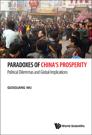Cover image: Paradoxes of China's Prosperity: Political Dilemmas and Global Implications 9789814578004