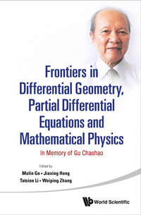 صورة الغلاف: FRONTIER IN DIFF GEOMETRY, PARTIAL DIFF EQUATIONS & MATH PHY 9789814578073