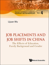表紙画像: JOB PLACEMENTS AND JOB SHIFTS IN CHINA 9789814579247