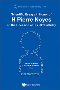 Omslagafbeelding: Scientific Essays In Honor Of H Pierre Noyes On The Occasion Of His 90th Birthday 9789814579360