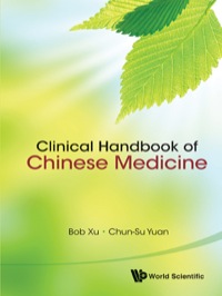 Omslagafbeelding: CLINICAL HANDBOOK OF CHINESE MEDICINE 9789814366120