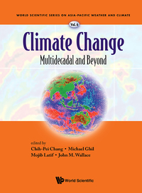 Cover image: CLIMATE CHANGE: MULTIDECADAL AND BEYOND 9789814579926