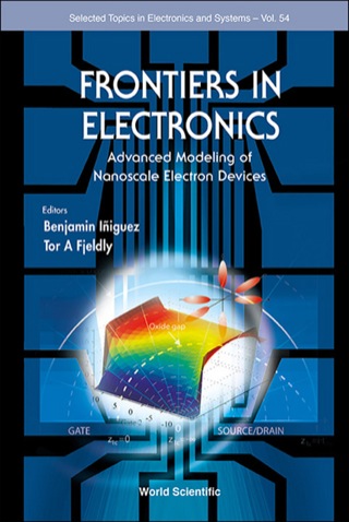 Cover image: Frontiers in Electronics: Advanced Modeling of Nanoscale Electron Devices 9789814583183