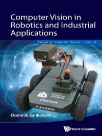 صورة الغلاف: COMPUTER VISION IN ROBOTICS AND INDUSTRIAL APPLICATIONS 9789814583718