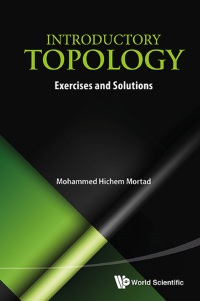 Cover image: INTRODUCTORY TOPOLOGY: EXERCISES AND SOLUTIONS 9789814583817