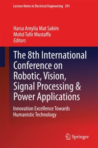 Cover image: The 8th International Conference on Robotic, Vision, Signal Processing & Power Applications 9789814585415