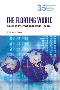Titelbild: FLOATING WORLD, THE: ISSUES IN INTERNATIONAL TRADE THEORY 9789814590310