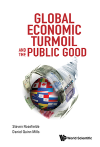 Imagen de portada: GLOBAL ECONOMIC TURMOIL AND THE PUBLIC GOOD 9789814590501