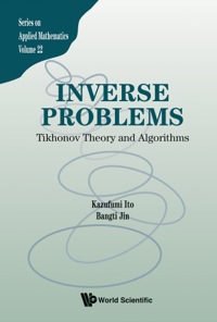 Titelbild: INVERSE PROBLEMS: TIKHONOV THEORY AND ALGORITHMS 9789814596190
