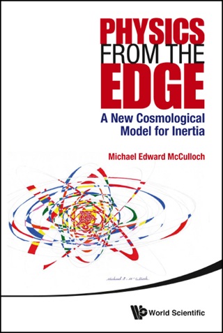 Imagen de portada: Physics from the Edge: A New Cosmological Model for Inertia 9789814596251