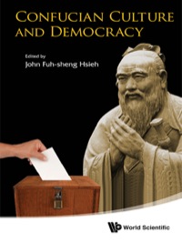 Cover image: CONFUCIAN CULTURE AND DEMOCRACY 9789814596381