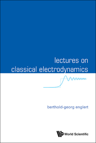 Cover image: Lectures on Classical Electrodynamics 9789814596923