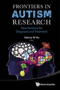 Cover image: FRONTIERS IN AUTISM RESEARCH 9789814602150