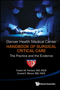 Cover image: DENVER HEALTH MEDICAL CENTER HANDBOOK OF SURGICAL CRITICAL.. 9789814602181